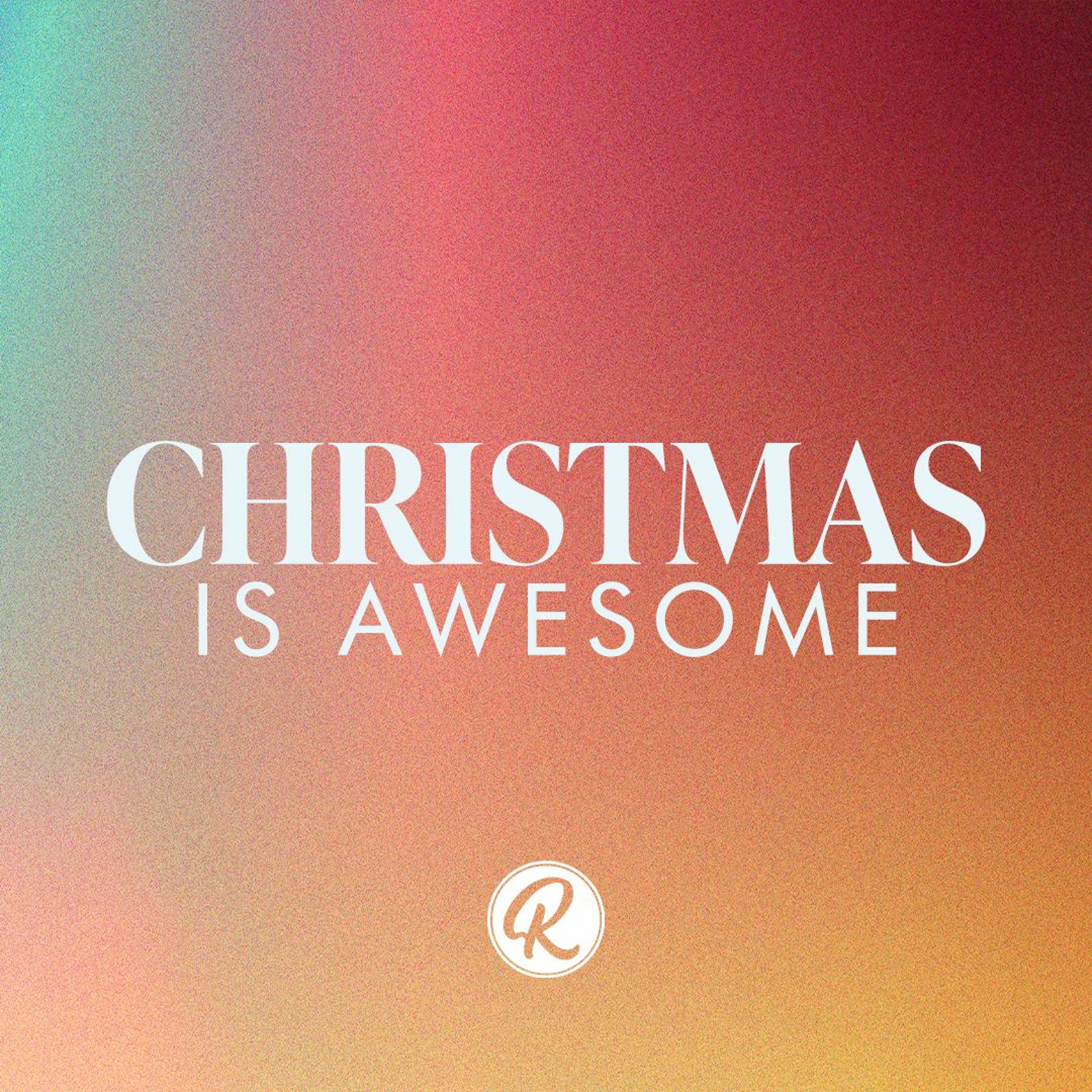 Christmas Is Awesome - Part 1 - Pastor Nick Stavropoulos - November 27, 2022 episode artwork