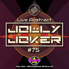 Jolly Joker Presents Live Abstract 75