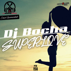 PTR158 Dj Bocha - Superlove (Original Mix)