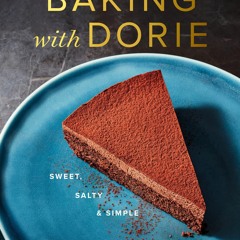PDF/READ❤  Baking With Dorie: Sweet, Salty & Simple