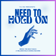 Need To Hold On