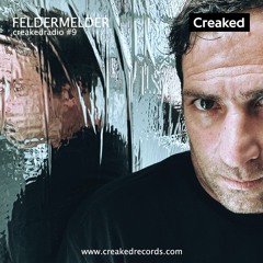 Creaked Radio #9 - Feldermelder