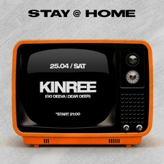 Kinree - Stay @ Home [Stream] (2020.04.25)