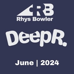 Rhys Bowler - DeepR. June 2024