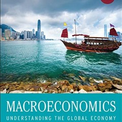 Get EBOOK 💓 Macroeconomics: Understanding the Global Economy (New Edition (2nd & Sub