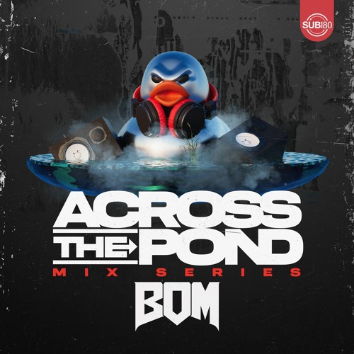 ACROSS THE POND INTERNATIONAL MIX SERIES: B.O.M (AU)