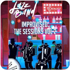 Catalyst Samples - Jazz Band Improvised Sessions Vol 2(Demo)