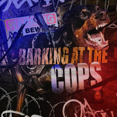 Towa x DJ XBOX360 x GROWMANE x MASKFACE CRICK - Barking at the cops