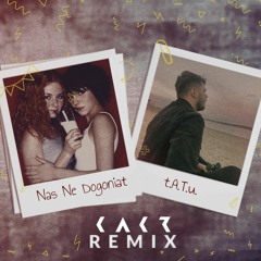 t.A.T.u. - Nas Ne Dogoniat (KAKR Remix)