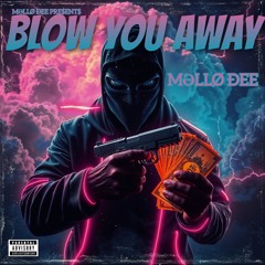 Blow You Away