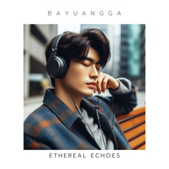ETHEREAL ECHOES (LOFI)