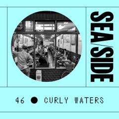 46 - Curly Waters