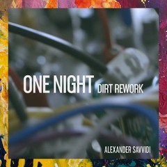FREE DOWNLOAD: Alexander Savvidi — One Night (Dirty Rework)
