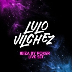 ⚡🌟 Lulo Vilchez - Ibiza By Poker Live Set ⚡🌟