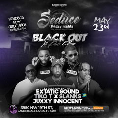 SEDUCE FRIDAY NIGHT 23.5.25 @1SLANKS_ @TIKO_T_DESTINY