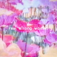 Real Strong Woman - Zerbin + Family of Things