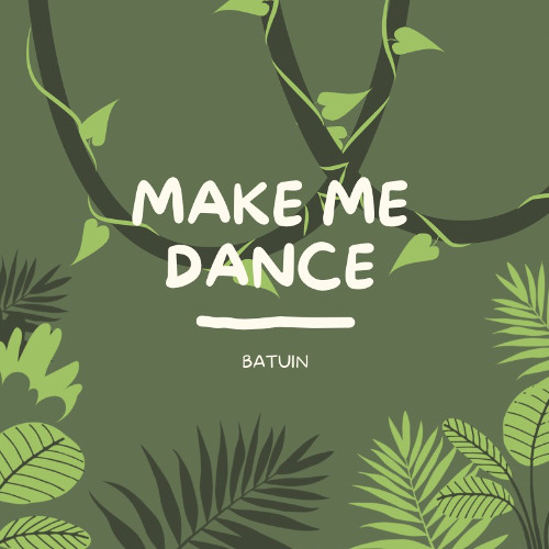 Make Me Dance