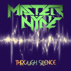 Master NYNE - Through Silence (FREE DOWNLOAD)