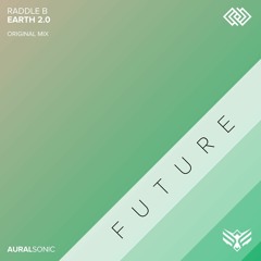 Raddle B - Earth 2.0 (Original Mix) [AURAL SONIC_ FUTURE]