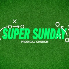 SUPER SUNDAY 2025