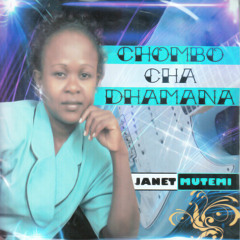 Stream Janet Mutemi Listen to Chombo Cha Dhamana playlist online