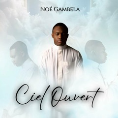 NOÉ_GAMBELA - FÉLICITÉ CÉLÈSTE