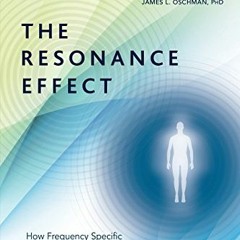 [Get] PDF EBOOK EPUB KINDLE The Resonance Effect: How Frequency Specific Microcurrent