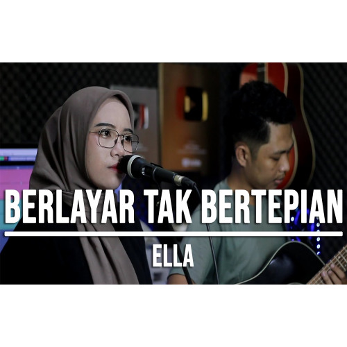 BERLAYAR TAK BERTEPIAN - ELLA (LIVE COVER INDAH YASTAMI)