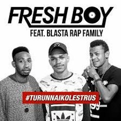 Fresh Boy Ft. Blasta Rap Family - Turun Naik Oles Trus