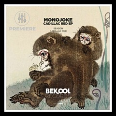 DHI PREMIERE-MONOJOKE - Cadillac Red (Original Mix) [BEKOOL]