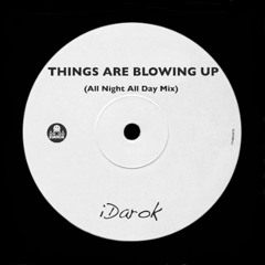 Things Are Blowing Up