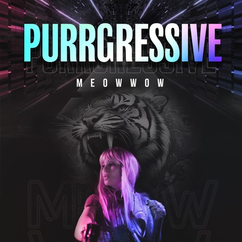 Purrgressive with MeowWow & guest Into The Ether - April 2024
