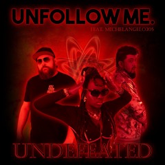 Undefeated (ft Michelangelo305)