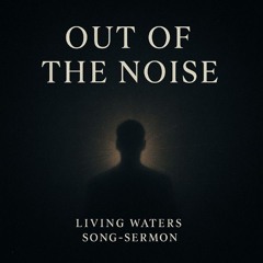 Out of the Noise
