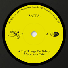 ZAFFA - Trip Through The Galaxy/Supernova Child [SCRU009]