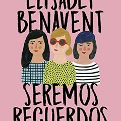 ACCESS PDF 📄 Seremos recuerdos (Canciones y recuerdos 2) (Spanish Edition) by  Elísa