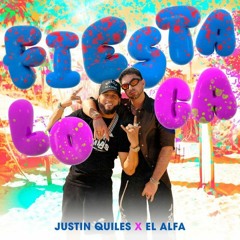 Justin Quiles, El Alfa - Fiesta Loca