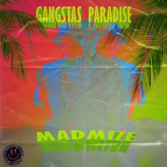 Madmize - Gangstas Paradise