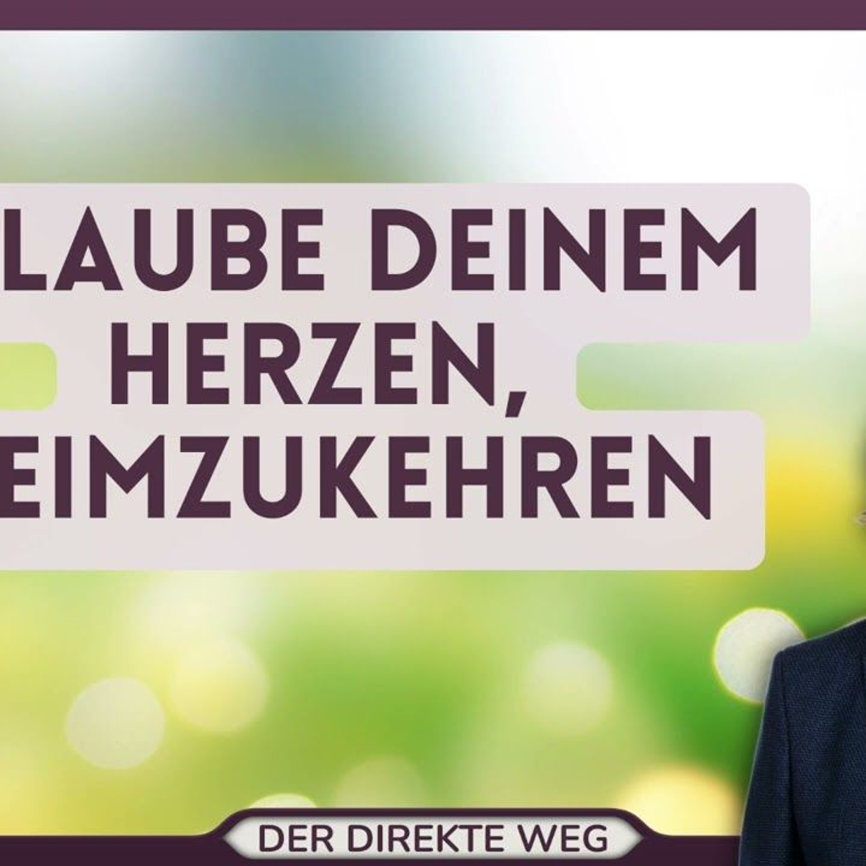 Gottfried Sumser - DER DIREKTE WEG - Ein Kurs in Wundern