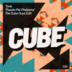Tovio - Puesto Pal Problema  ( The Cube Guys Edit )CUBED