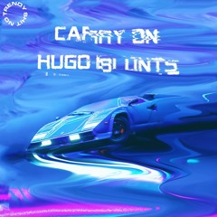 @HUGOBLUNTS - CARRY ON
