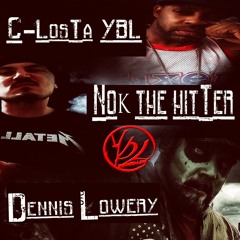 C-Losta YBL - Talent Be Seen Ft. Dennis Lowery & Nok The Hitter