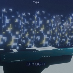 Yuga - City Lights(Cancelled)