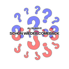 SCHON WIEDER COMEBACK