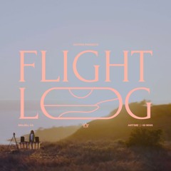 Flight Log Destinations: Malibu, CA (Official DJ Set)