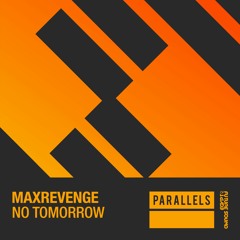 MaxRevenge - No Tomorrow [FSOE Parallels]