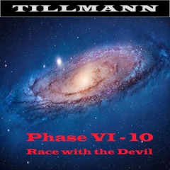 Tillmann - Phase VI - 10 - Race with the Devil