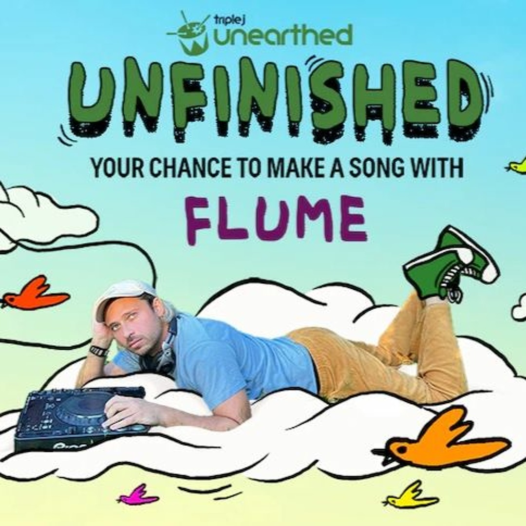 Triple J / Flume Unfinished