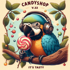 Candyshop V.22 - It's Tasty