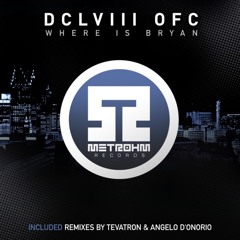 DCLVIII OFC - Were is Brian (Angelo D'onorio RMX)